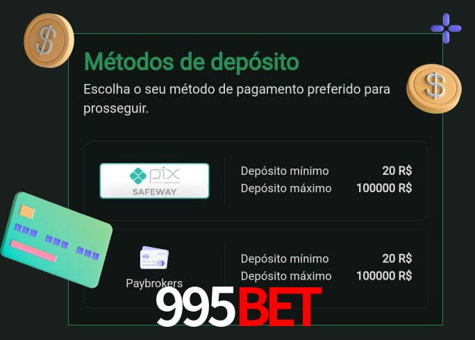O cassino 995Bet oferece uma grande variedade de métodos de pagamento